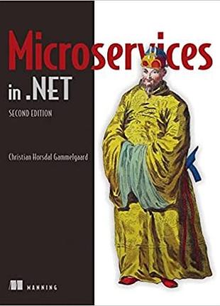 Microservices in .net, 2nd edition, christian horsdal gammelgaard