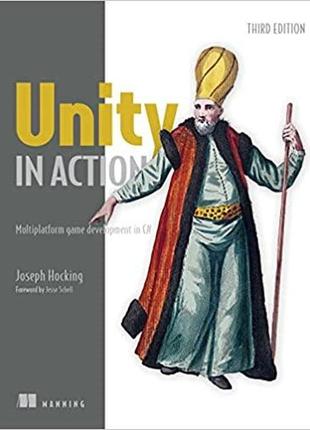 Unity in action, third edition: multiplatform game development in c# 3rd edition, joe hocking