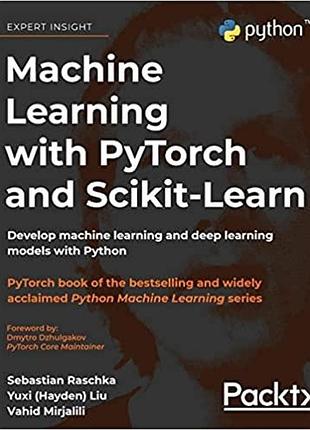 Machine learning with pytorch and scikit-learn: develop machine learning and deep learning models with python,