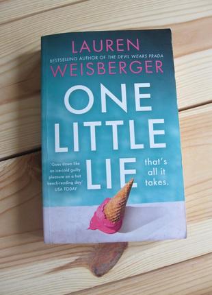 Книга англійською мовою "one little lie" lauren weisberger