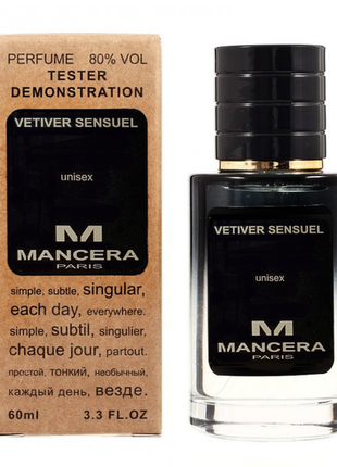Mancera vetiver sensuel tester lux, унисекс, 60 мл