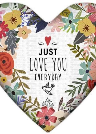 Подушка серце just love you everyday 37x37 см (4ps_17l025)