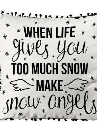 Подушка из мешковины с помпонами when life giwes you too much snow make snow angels 45x45 см (45phbp_21ng001)