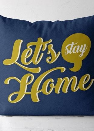 Подушка з принтом габардинова let's stay home 50x50 (5p_21ng011)