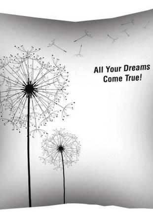 Подушка габардинова з принтом all your dreams come true! 40x40 (4p_bp006)