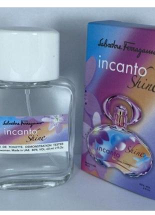 Мини-тестер duty free 60 ml salvatore ferragamo incanto shine, сальваторе феррагамо инкато шайн