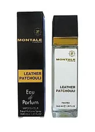 Montale leather patchouli (монталь лезер патчоли) 40 мл – унисекс духи (парфюмированная вода) тестер