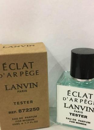 Тестер lanvin eclat d`arrege 50 ml, лавен эклат дарпеж