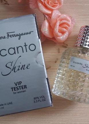 Vip-tester 60ml! incanto shine! яркий, свежий аромат!