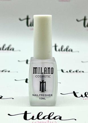 Milano nail fresher, 10 мл